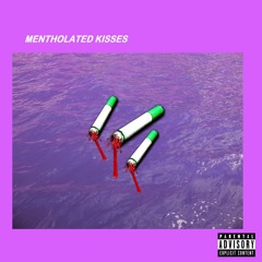 mentholated kisses (prod. by greaf)