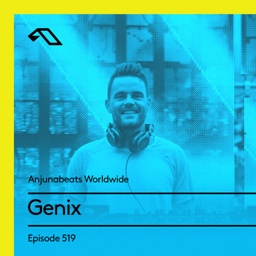 Anjunabeats Worldwide 519 with Genix
