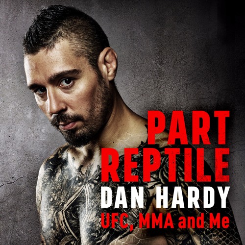 Part Reptile by Dan Hardy - Introduction read by Dan Hardy - Coming 23.03.2017