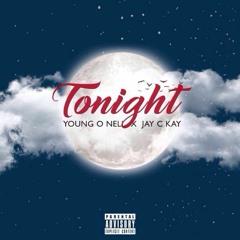 Young Onell - Tonight Ft J.Ce