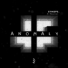 Synops - Anomaly (feat. Messinian)