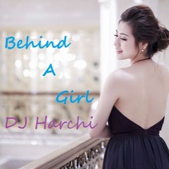 Phia Sau 1 Co Gai  - DJ Harchi ( BeeHC ) Ver Fix