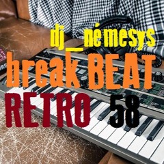 RETRO SESION BREAK BEAT #58 Powered by dj_némesys