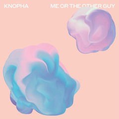 Knopha - Me Or The Other Guy [clip]