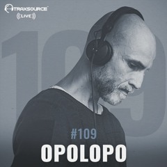 Traxsource LIVE! #109 with Opolopo