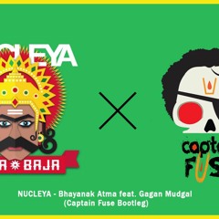 Nucleya - Bhayanak Atma feat. Gagan Mudgal (Captain Fuse Bootleg)