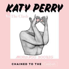Katy Perry Vs The Clash - Chained To The Casbah