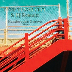 Deep Tenor City & DJ Romain - Henderson's Groove (Deep Tenor City's Inspirational Mix)