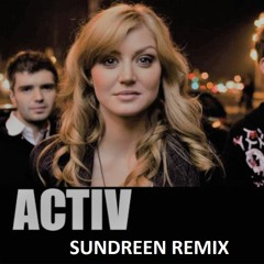 Activ -Reasons (SUNDREEN Remix)