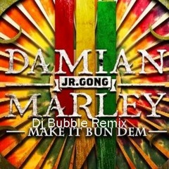 Skrillex & Damian Jr. Gong Marley - Make It Bun Dem (Dj Bubble Remix)No Master