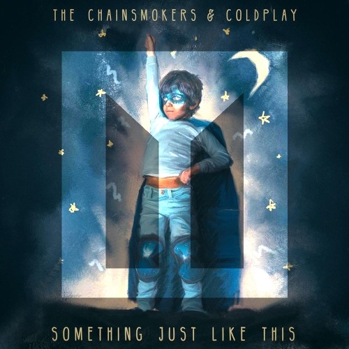 Stream The Chainsmokers & Coldplay - Something Just Like This (Marane  Remix)[FREE DOWNLOAD] by ''EDM BOX'' | Listen online for free on SoundCloud