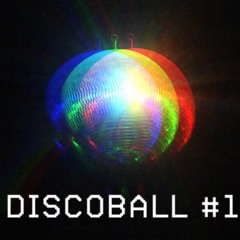 Discoball #1 - Classic & Nu-Disco Remixes & Edits