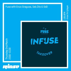 Fuse w/ Enzo Siragusa, Seb Zito & 0dD - 2nd March 2017