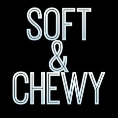 Soft&Chewy - Lick Me 'Till Ice Cream