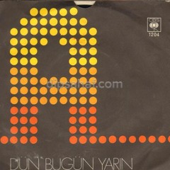 Dün Bugün Yarın ‎– A (1972)