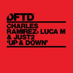 Charles Ramirez, Luca M & JUST2 ‘Up & Down' (Original Mix)