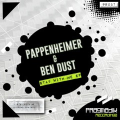 Pappenheimer & Ben Dust - Stay With Me (OUT NOW)