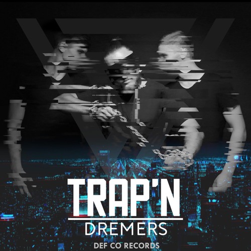 Dremers - Trap'n