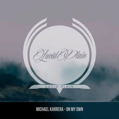 Michael Karrera - On My Own (Radio Edit) OUT NOW!!