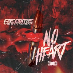 Regime - No Heart "Gov Mix"