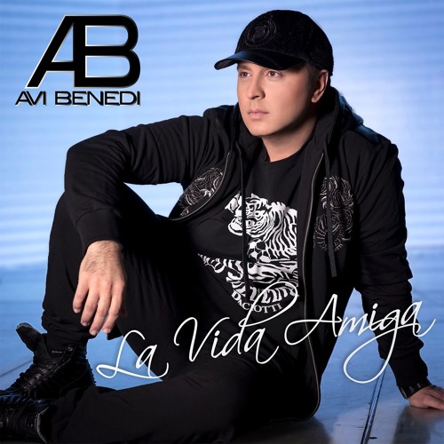 La Vida Amiga By Avi Benedi La Vida Amiga By Avi Benedi