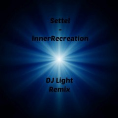 Settel - InnerRecreation(DJ Light Remix)