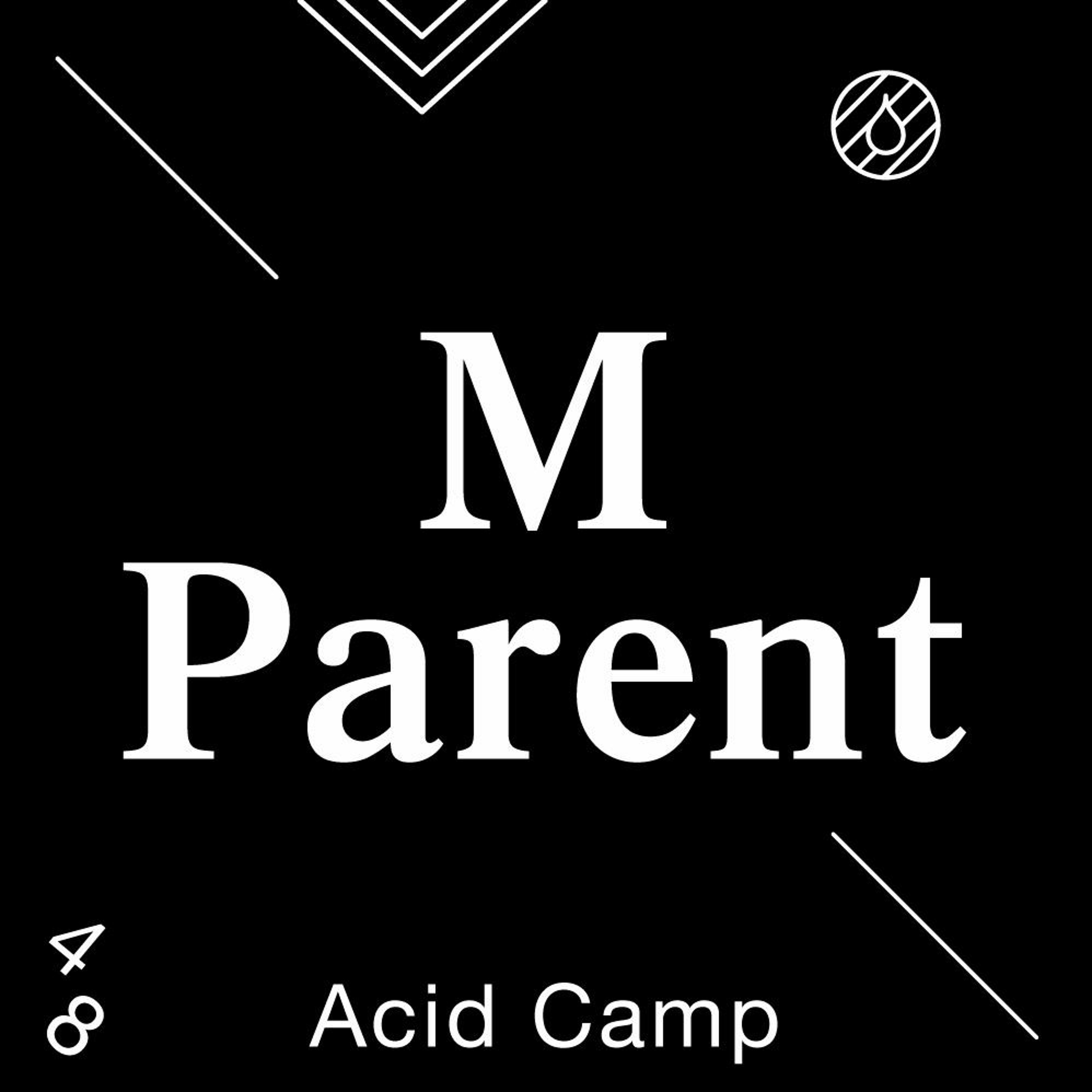 Acid Camp Vol. 48 - M Parent