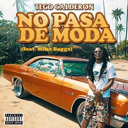Tego Calderon No Pasa De Moda Remix Feat Mike Baggz By Mikebaggz