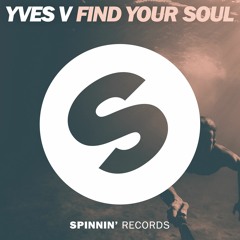 Yves V - Find Your Soul [OUT NOW]