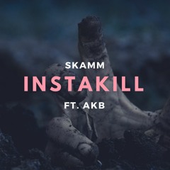 InstaKill ft. AKB {FREE}