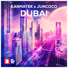 Premiere: Karmatek & Juncoco - Dubai