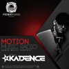 Motion Music Radio - 005 - Kadence