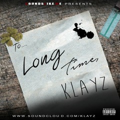 Klayz - Long Time