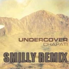 Undercover - Chapati (Smilly Remix)FREEDOWNLOAD