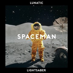 Spaceman - Lunatic Lightsaber