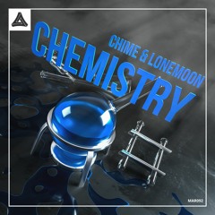Chime & LoneMoon - Chemistry