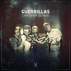 Guerrillas - Can't Stop Us Now