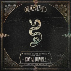 Sluggo & Lord Swan3x - Royal Rumble [FREE DOWNLOAD]