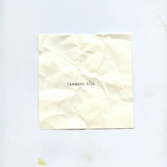 Someone Else (Single)