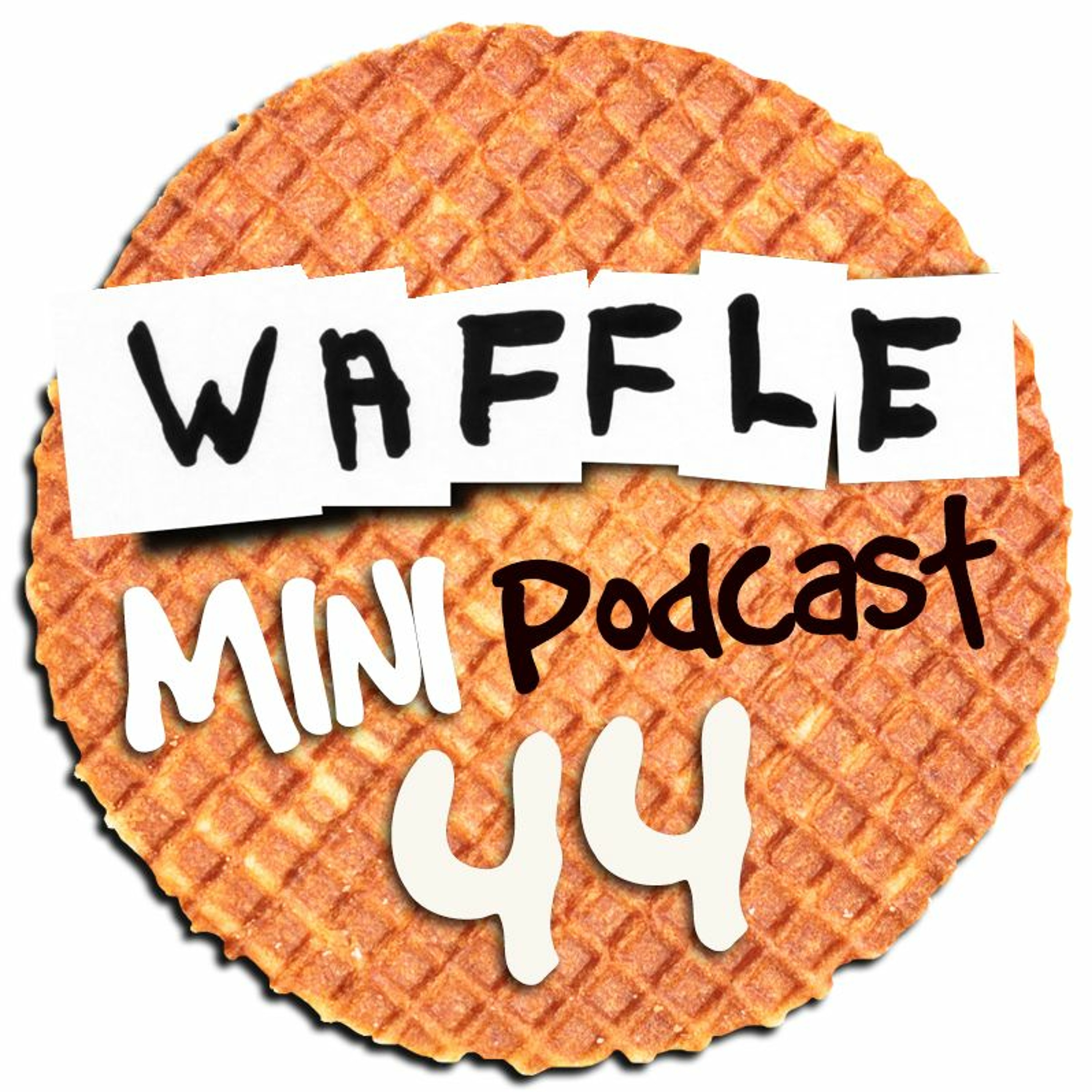 ~ Mini Waffle - Episode 44 ~