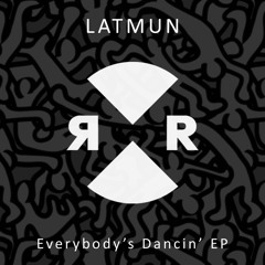 Latmun - Everybody's Dancin' [Relief] OUT NOW