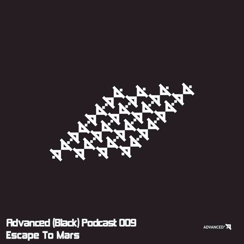 Advanced (Black) Podcast 009 with Escape To Mars