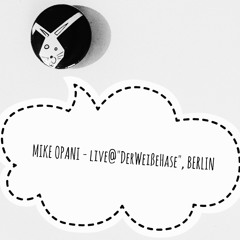 MIKE OPANI - Live @  Der Weiße Hase , BERLIN