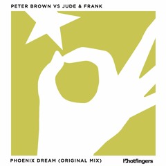 Peter Brown vs Jude & Frank - Phoenix Dream (Original Mix)