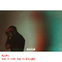 THIS IS NOT THE INTERLUDE