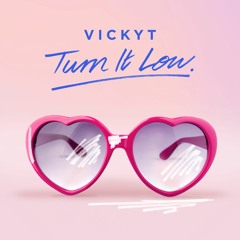 Vicky T - Turn It Low