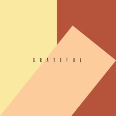 Grateful [Prod. by Sylvan LaCue & Wishlade]