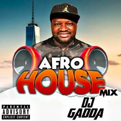 DJ GADDA AFRO HOUSE MIX