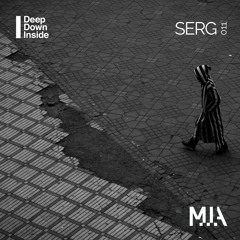 Deep Down Inside Mix Series 011 | Serg