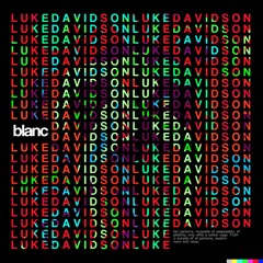 Blanc Presents Patterns | Luke Davidson